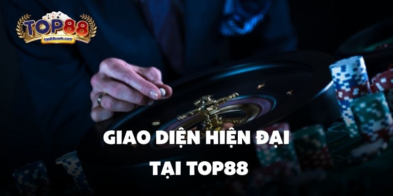 Top88 Giao diện hiện đại tại Top88