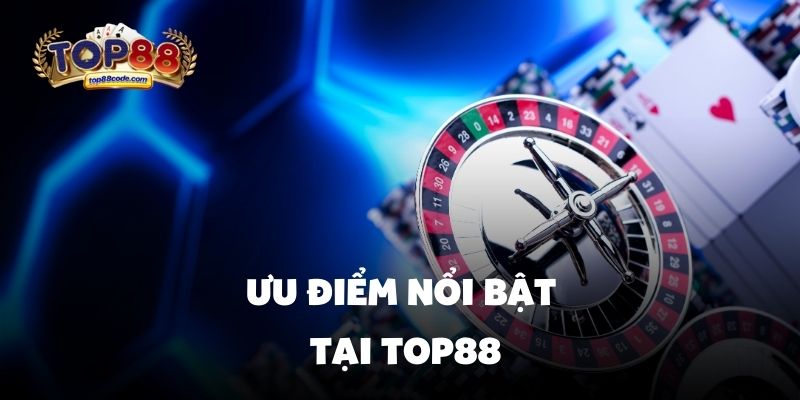 Top88
Ưu điểm nổi bật tại Top88
