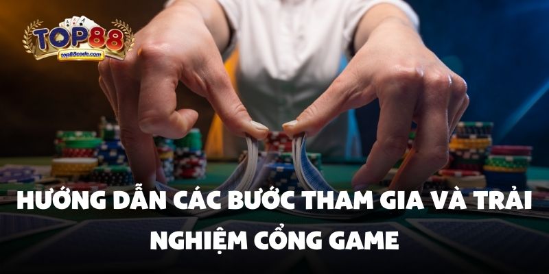 Top88 Hướng dẫn các bước tham gia và trải nghiệm cổng game